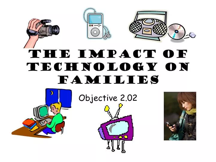 the impact of technology on family time essay