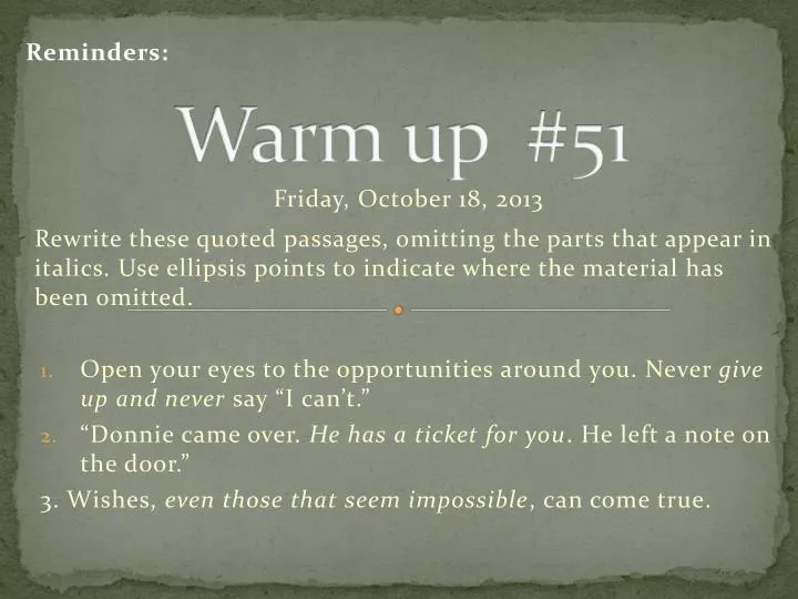 warm up reminders today you
