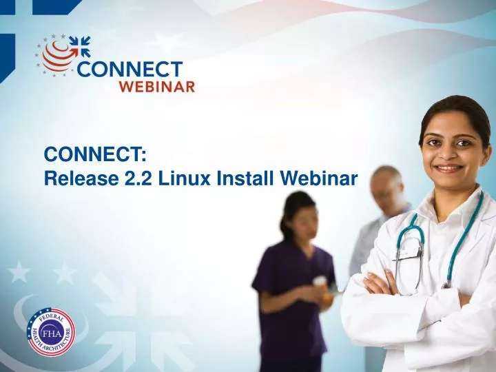 connect release 2 2 linux install webinar n.