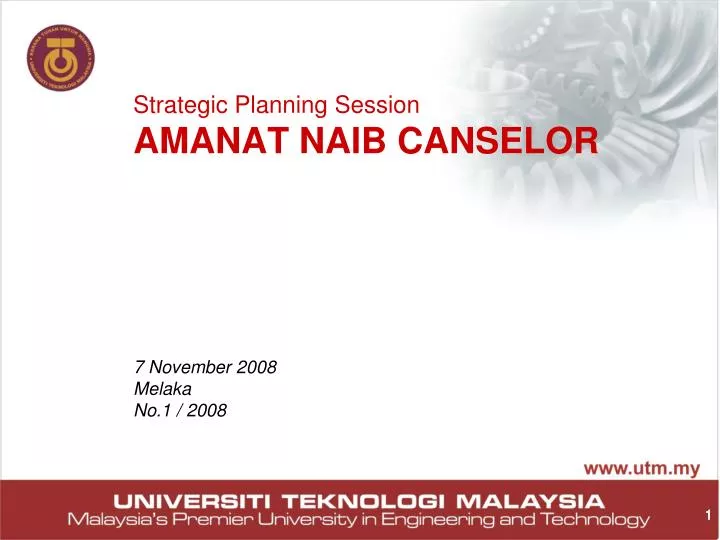 strategic planning session amanat naib canselor 7 november 2008 melaka no 1 2008 n.
