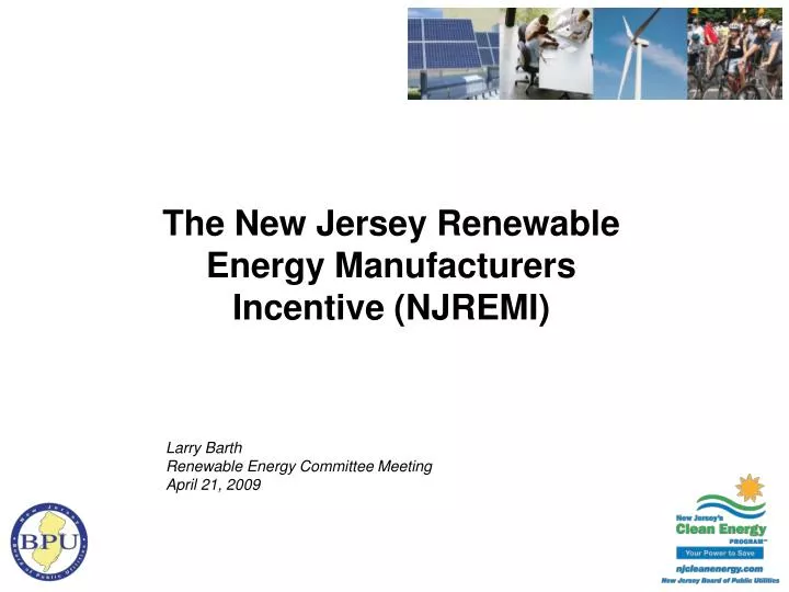 PPT The New Jersey Renewable Energy Manufacturers Incentive (NJREMI