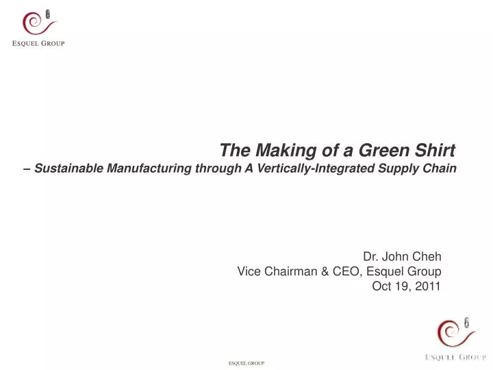 esquel group transforming a vertically integrated esquel group transforming a vertically integrated