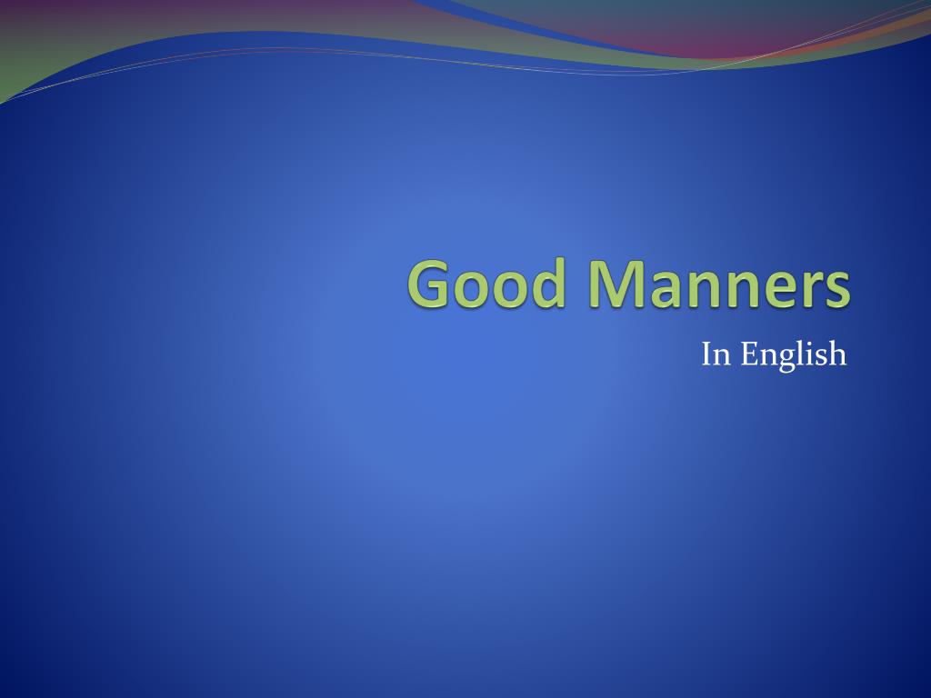 ppt presentation on good manners for students