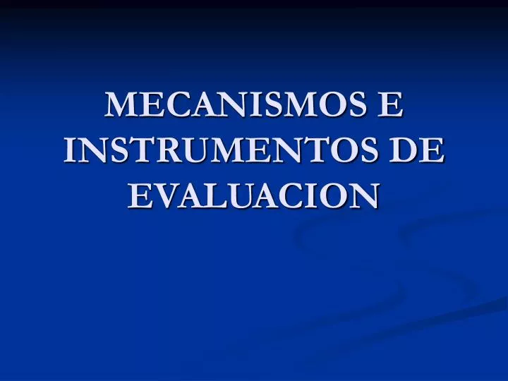 mecanismos e instrumentos de evaluacion n.