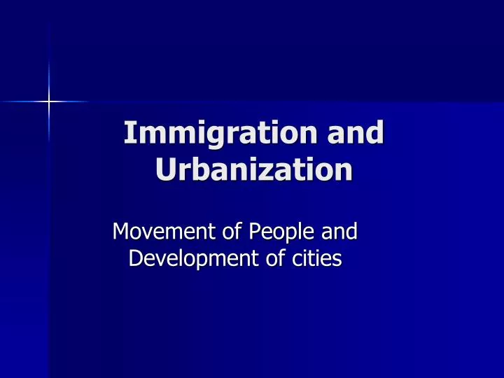 immigration and urbanization n.