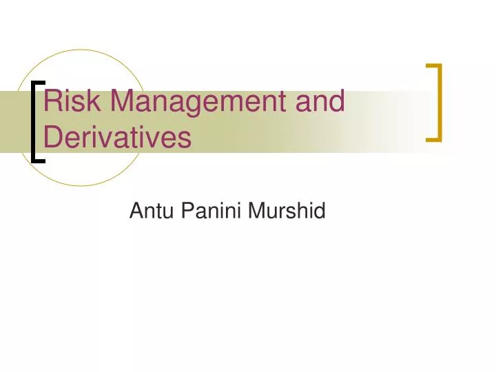 PPT Risk Management and Derivatives PowerPoint Presentation, free