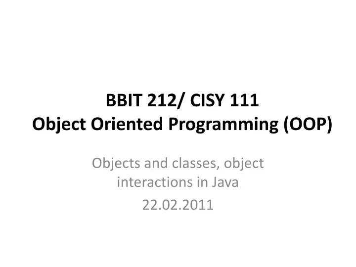bbit 212 cisy 111 object oriented programming oop n.