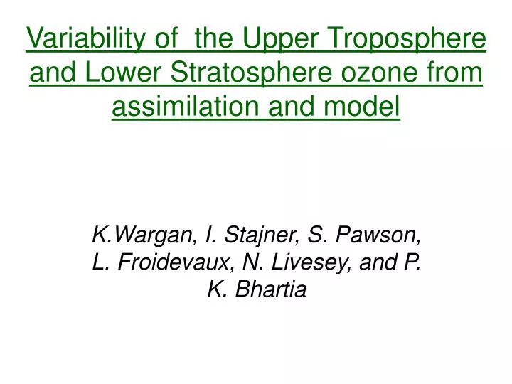 variability of the upper troposphere and lower stratosphere ozone from assimilation and model n.