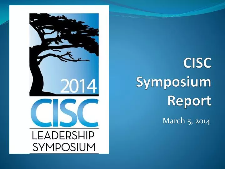 PPT CISC Symposium Report PowerPoint Presentation, free download ID