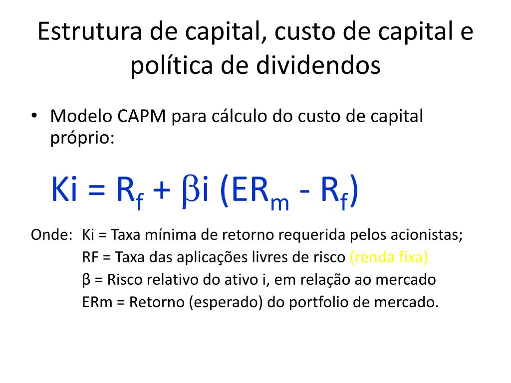 PPT - Estrutura de capital, custo de capital e polÃtica de dividendos  PowerPoint Presentation - ID:3991203