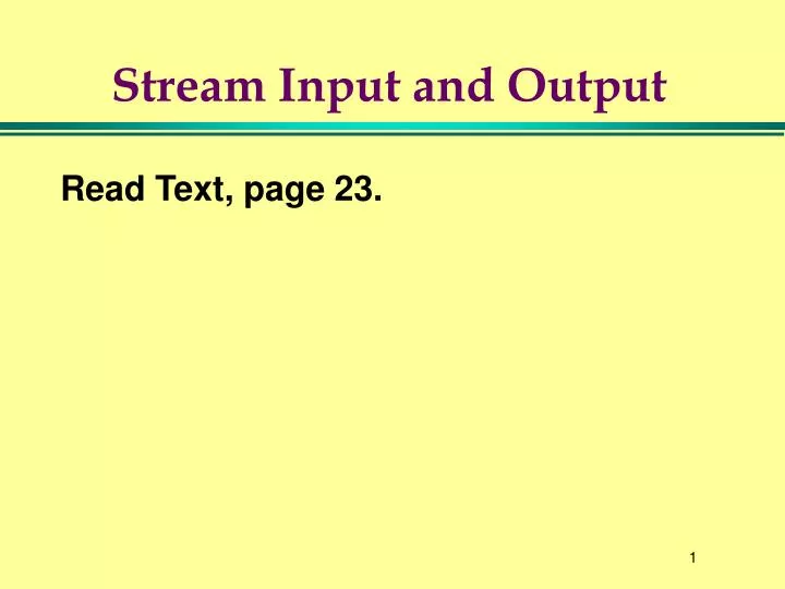 PPT - Stream Input and Output PowerPoint Presentation, free download ...