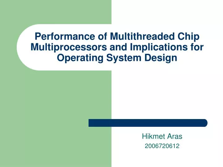 PPT - Performance of Multithreaded Chip Multiprocessors and ...