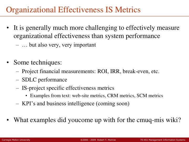 organizational effectiveness Discuss approaches to organizational effectiveness like goal attainment approach, internal-process approach, system resource, strategic constituencies approach. organizational effectiveness Discuss approaches to organizational effectiveness like goal attainment approach, internal-process approach, system resource, strategic constituencies approach.