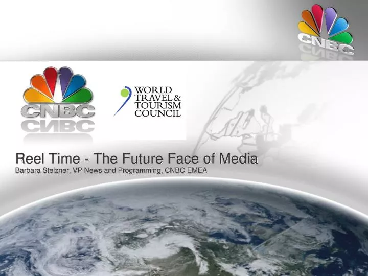 ppt - reel time - the future face of media barbara stelzner, vp news ppt - reel time - the future face of media barbara stelzner, vp news, Cnbc Presentation Template, Presentation templates