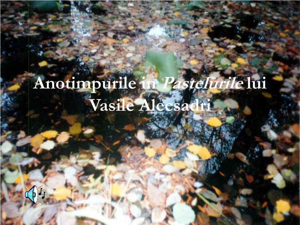 PPT - Anotimpurile in Pastelurile lui Vasile Alecsadri PowerPoint  Presentation - ID:3995840