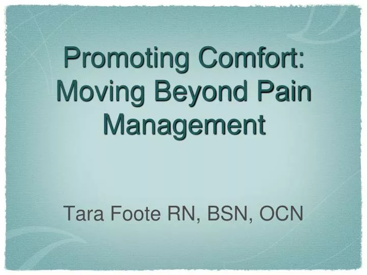 promoting comfort moving beyond pain management n.