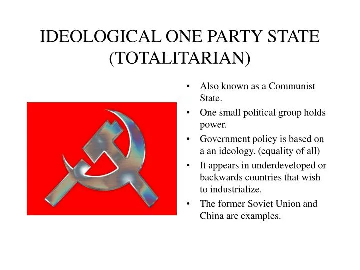 PPT IDEOLOGICAL ONE PARTY STATE (TOTALITARIAN) PowerPoint