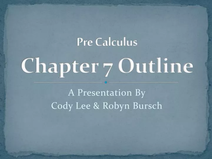 pre calculus chapter 7 outline n.