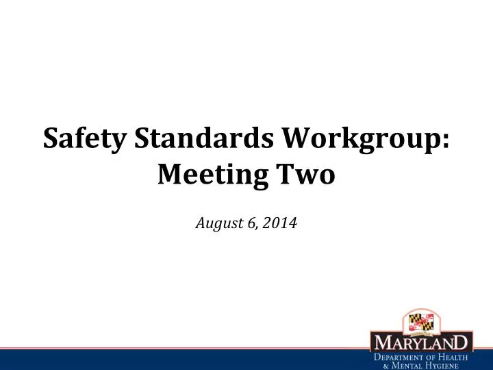 safety standards workgroup meeting two n.
