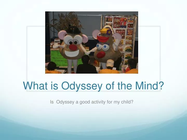 PPT What is Odyssey of the Mind? PowerPoint Presentation, free