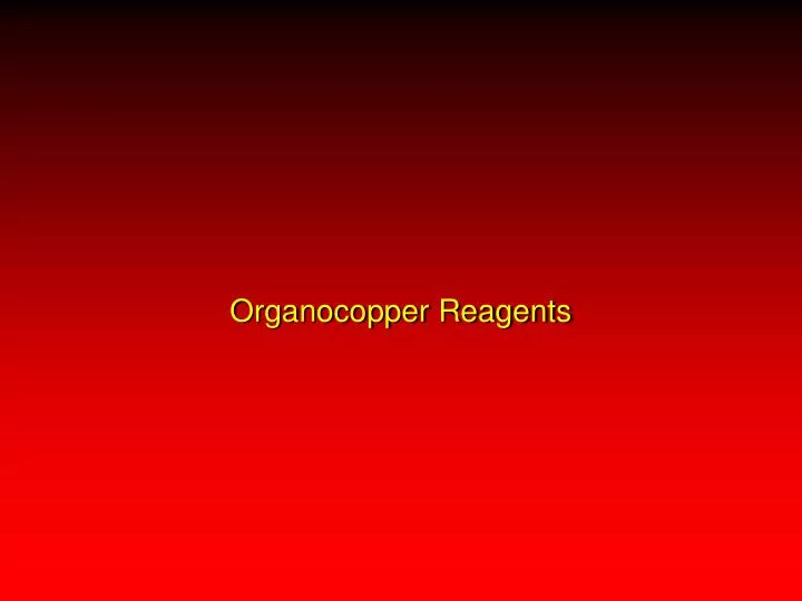 organocopper reagents n.