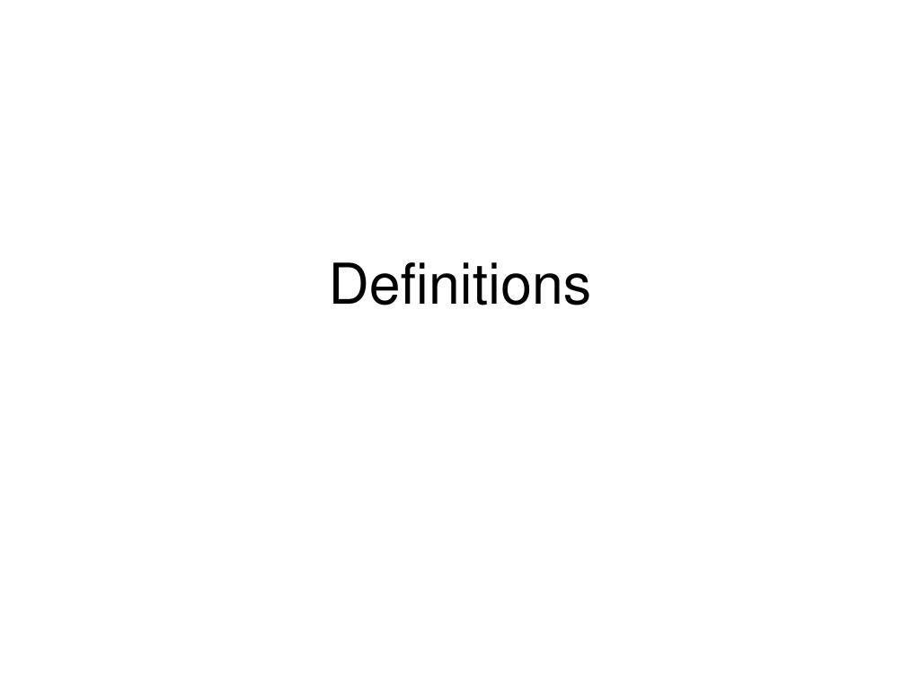 PPT - Definitions PowerPoint Presentation, free download - ID:4012663