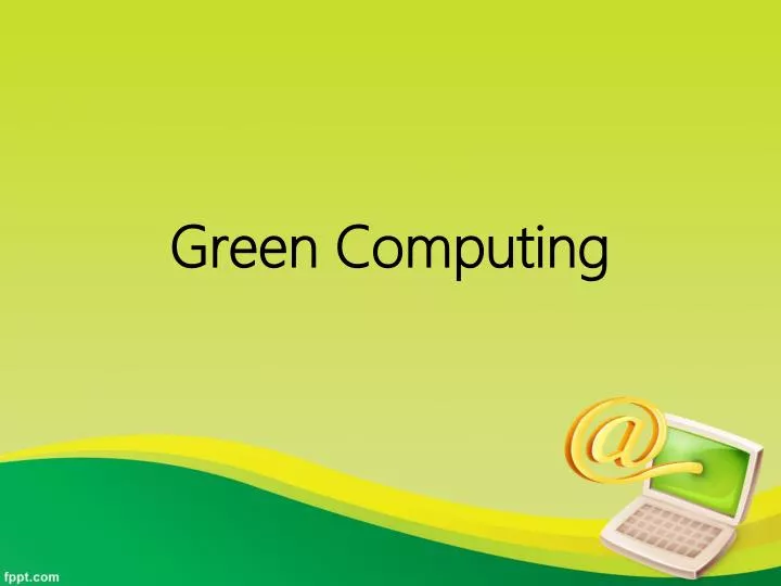  Green Computing Powerpoint Templates Free Download Printable Templates