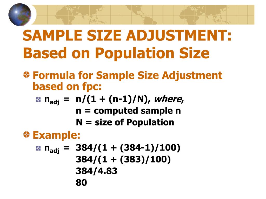 PPT - SAMPLE DESIGN: HOW MANY WILL BE IN THE SAMPLE— SAMPLE SIZE  ADJUSTMENTS ? PowerPoint Presentation - ID:4016601