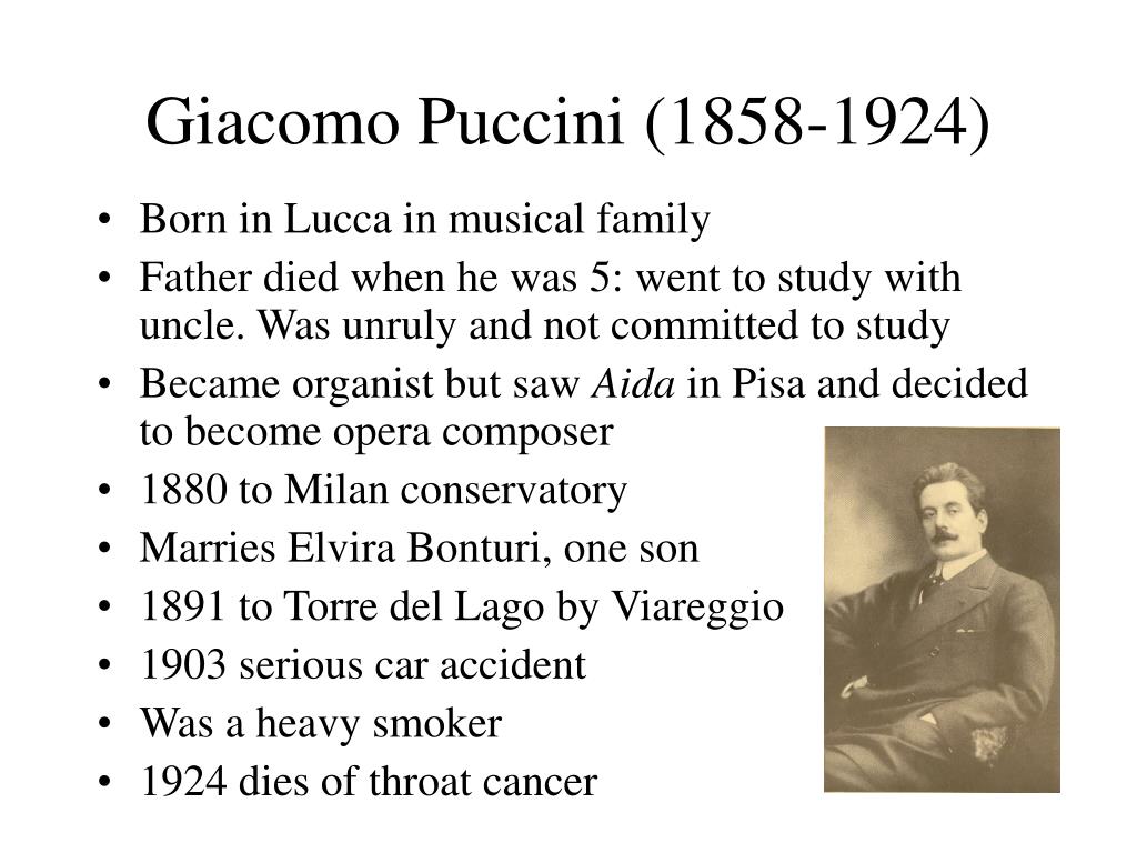 PPT - Giacomo Puccini 1858-1924 PowerPoint Presentation, free download -  ID:4020072
