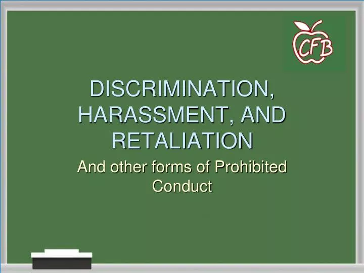 PPT - DISCRIMINATION, HARASSMENT, AND RETALIATION PowerPoint ...