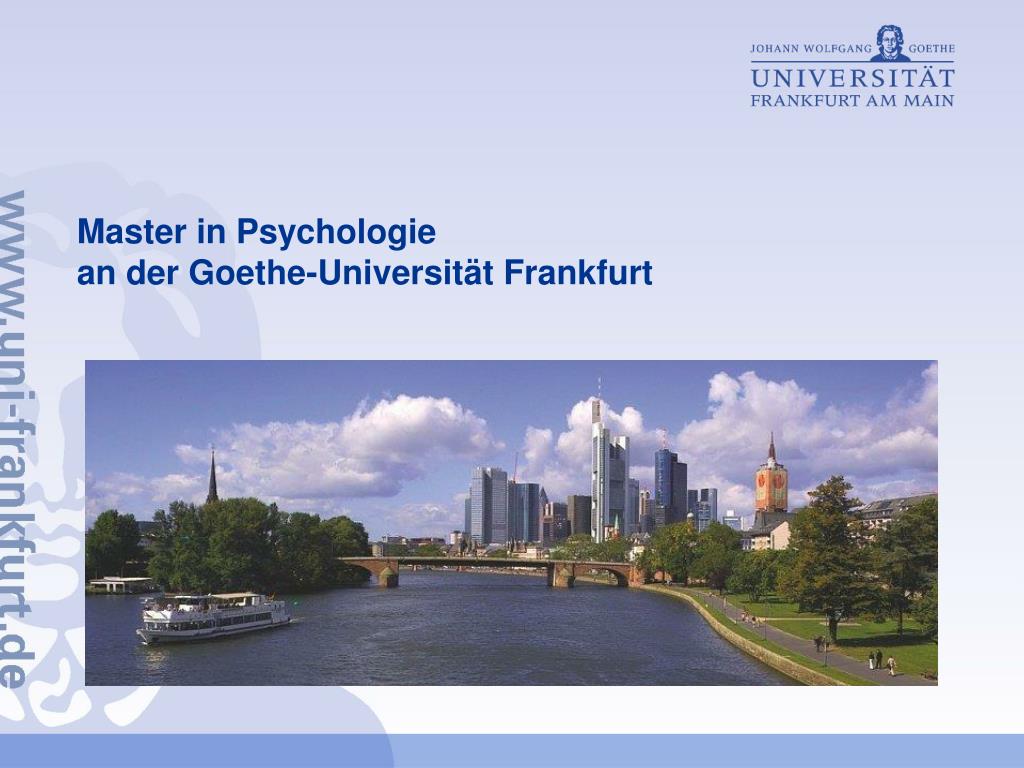 Ppt Master In Psychologie An Der Goethe Universitat Frankfurt Powerpoint Presentation Id 4028506