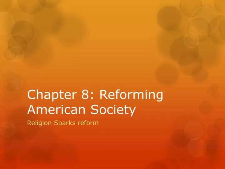 chapter 8 reforming american society n.