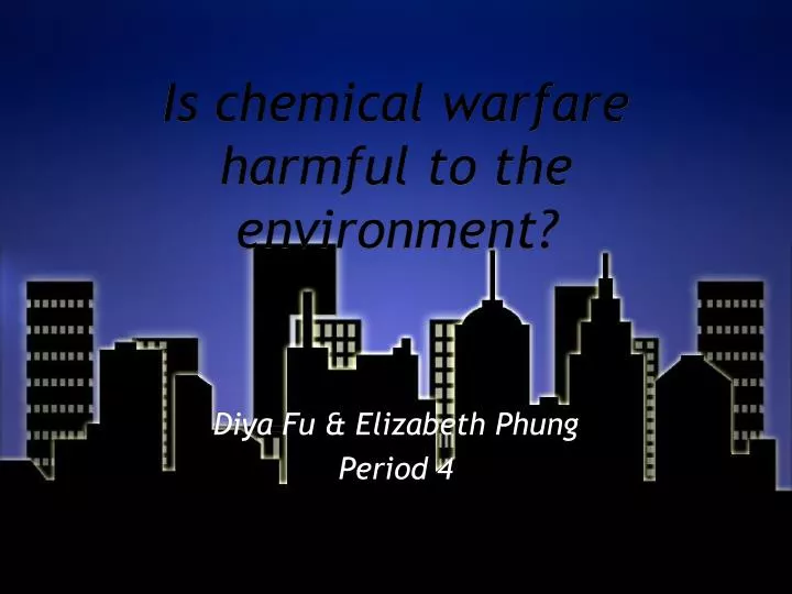 is chemical warfare harmful to the environment n.