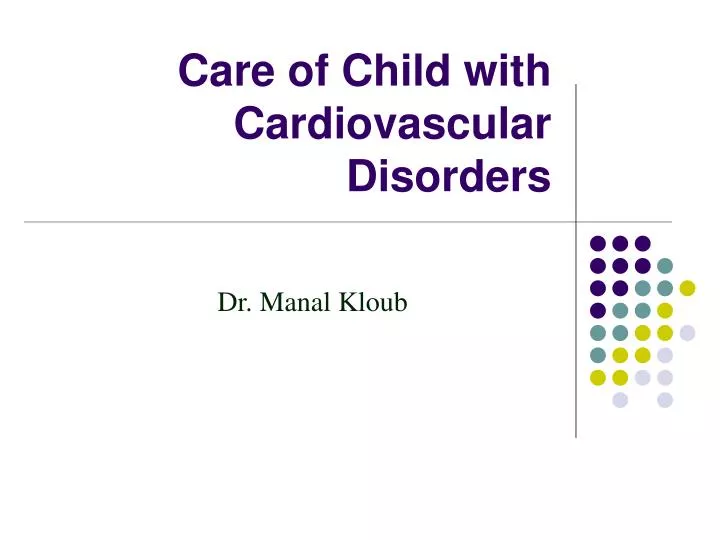 care of child with cardiovascular disorders n.