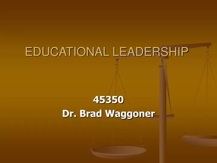 PPT EDUCATIONAL LEADERSHIP PowerPoint Presentation, free download