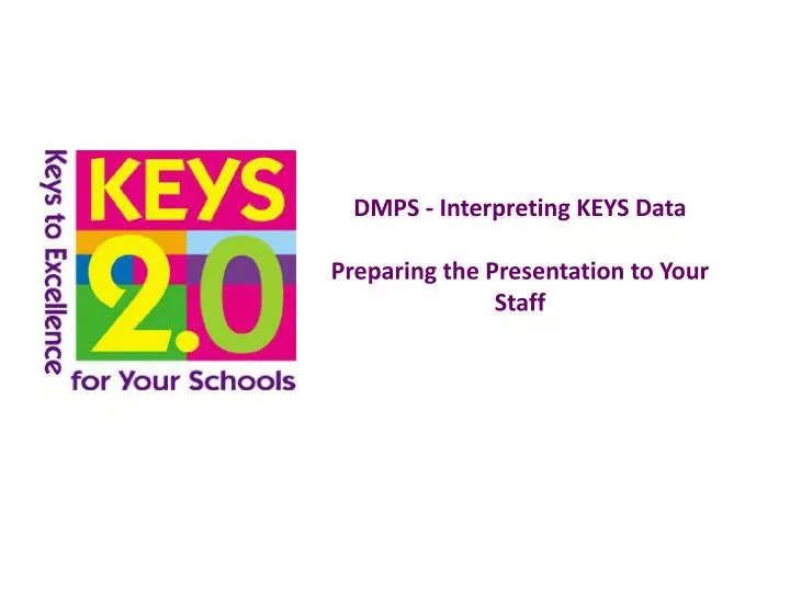 PPT DMPS Interpreting KEYS Data Preparing the Presentation to Your