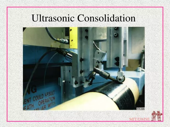ultrasonic consolidation n.