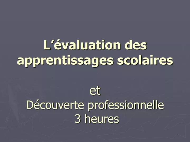 PPT - L’évaluation Des Apprentissages Scolaires Et Découverte ...