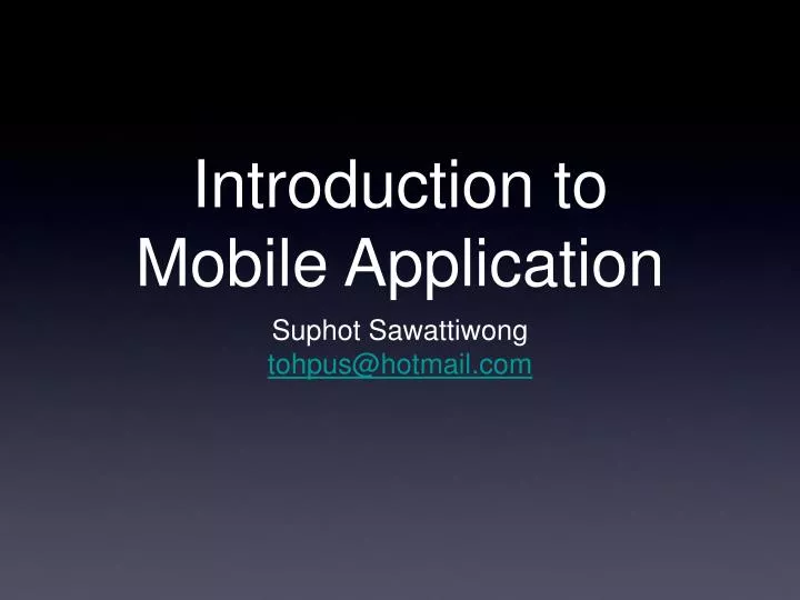 PPT - Introduction to Mobile Application PowerPoint Presentation, free ...