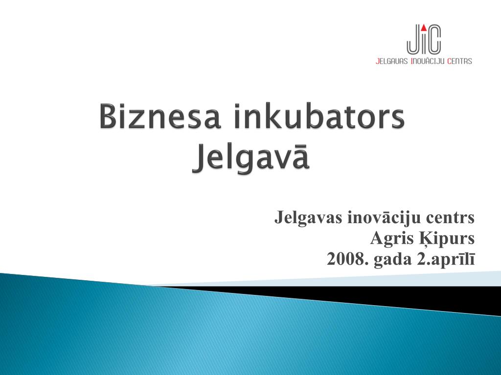 PPT - Biznesa inkubators Jelgavā PowerPoint Presentation, free download -  ID:4038580