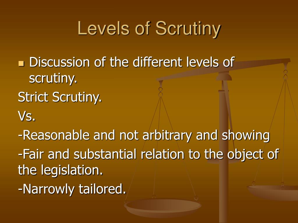 levels of judicial scrutiny levels of judicial scrutiny