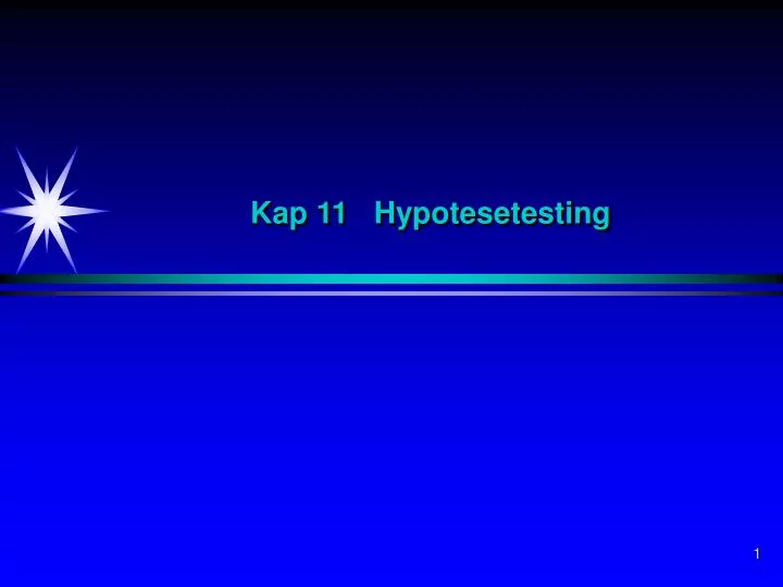 kap 11 hypotesetesting n.