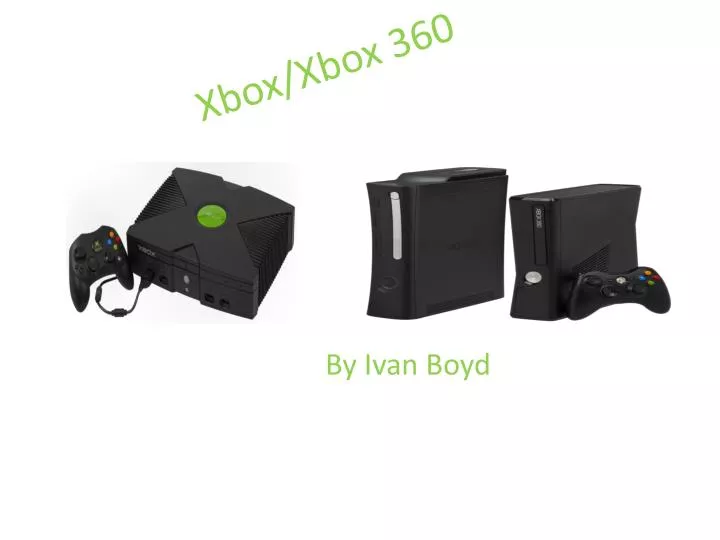 PPT - Xbox/Xbox 360 PowerPoint Presentation, free download - ID:4041434