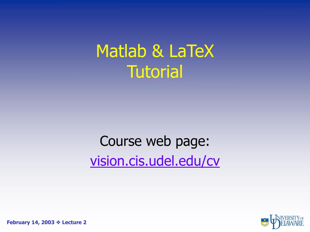 PPT - Matlab & LaTeX Tutorial PowerPoint Presentation, free download -  ID:4041898