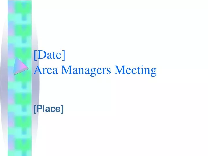 date area managers meeting n.