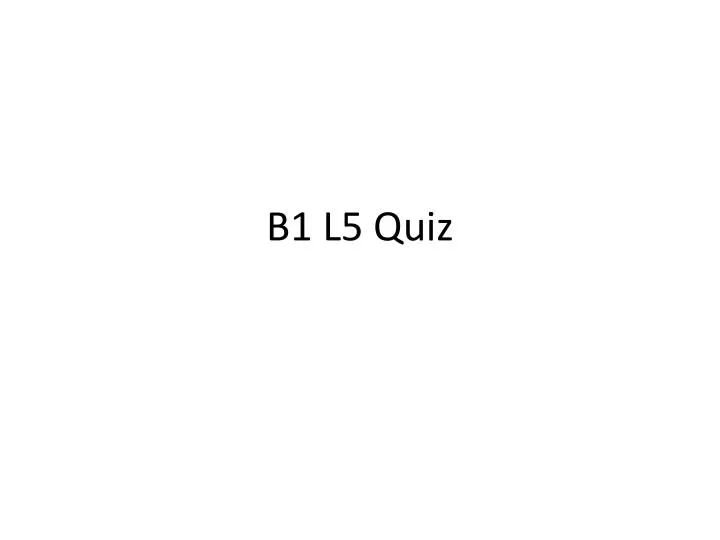 b1 l5 quiz n.