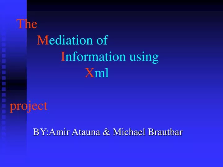 the m ediation of i nformation using x ml project n.