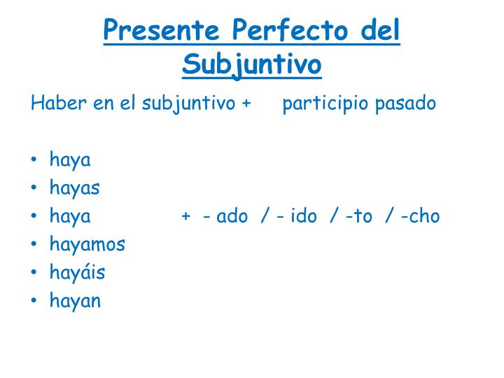 PPT El Presente y el Presente Perfecto del Subjuntivo