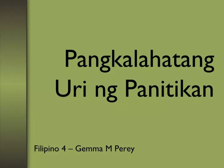 PPT - Pangkalahatang Uri ng Panitikan PowerPoint Presentation, free