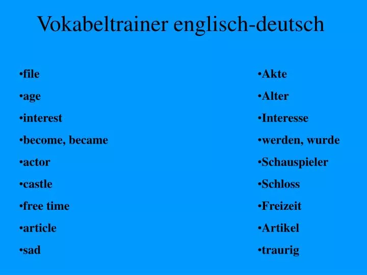 Um aus dem englischen ins deutsche zu übersetzen geben sie den text in die ...